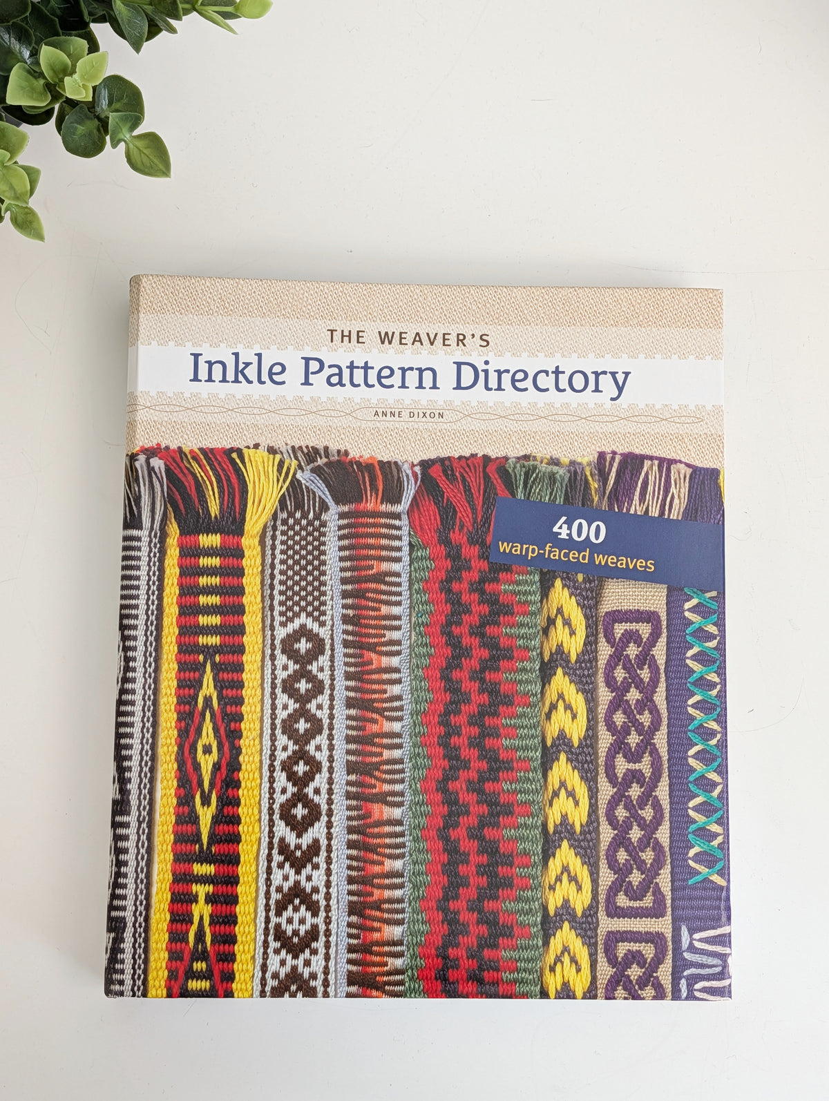The weaver's Inkle pattern Directory - Anne Dixon